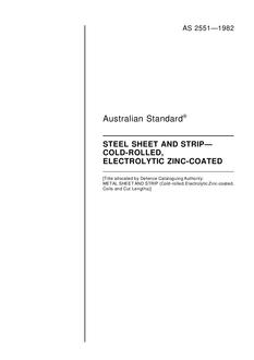AS 2551: 08/08/1982 Steel sheet and strip – Cold-rolled, electrolytic zinc-coated AS 2551: 08/08/1982 Steel sheet and strip – Cold-rolled, electrolytic zinc-coated
