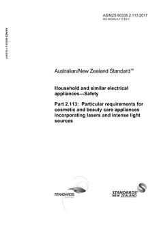 AS/NZS 60335.2.113: 06/30/2017 Household and similar electrical appliances – Safety, Part 2.113: Particular requirements for beauty care appliances incorporating lasers and intense light sources