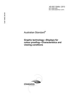 AS ISO 12646: 04/18/2013 Graphic technology – Displays for colour proofing – Characteristics and viewing conditions
