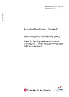 AS/NZS 61000.4.8: 11/01/2002 Electromagnetic compatibility (EMC), Part 4.8: Testing and measurement techniques – Power frequency magnetic field immunity test