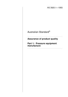 AS 3920.1: 01/01/1993 Assurance of product quality – Pressure equipment manufacture