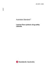 AS 2567: 01/01/2002 Laminar flow cytotoxic drug safety cabinets