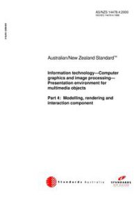 AS/NZS 14478.4: 04/20/2000 Information technology – Computer graphics and image processing – Presentation environment for multimedia objects, Part 4: Modelling, rendering and interaction component