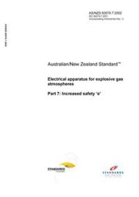 AS/NZS 60079.7: 03/11/2002 Electrical apparatus for explosive gas atmospheres, Part 7: Increased safety ‘e’