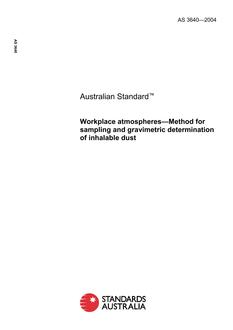 AS 3640: 01/01/2004 Workplace atmospheres – Method for sampling and gravimetric determination of inhalable dust