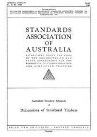 AS O56: 05/09/1946 Australian standard schedule of dimensions of structural timbers AS O56: 05/09/1946 Australian standard schedule of dimensions of structural timbers