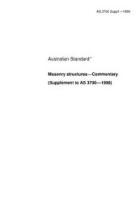 AS 3700 SUPP 1: 01/01/1999 Masonry structures – Commentary (Supplement to AS 3700-1998)