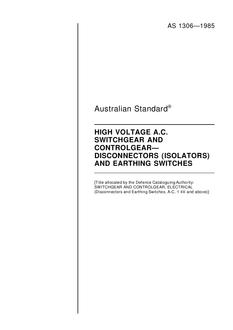 AS 1306: 01/01/1985 High voltage a.c. switchgear and controlgear – Disconnectors (isolators) and earthing switches AS 1306: 01/01/1985 High voltage a.c. switchgear and controlgear – Disconnectors (isolators) and earthing switches