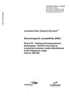 AS/NZS 61000.4.16: 09/17/2002 Electromagnetic compatibility (EMC), Part 4.16: Testing and measurement techniques – Test for immunity to conducted common mode disturbances in the frequency range 0 Hz to 150 kHz