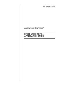 AS 2759: 12/31/1984 Steel wire rope – Application guide AS 2759: 12/31/1984 Steel wire rope – Application guide