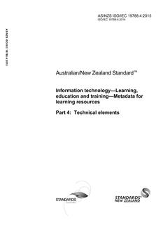AS/NZS ISO/IEC 19788.4: 12/23/2015 Information technology – Learning, education and training – Metadata for learning resources, Part 4: Technical elements