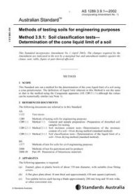 AS 1289.3.9.1: 01/01/2002 Methods of testing soils for engineering purposes, Method 3.9.1: Soil classification tests – Determination of the cone liquid limit of a soil AS 1289.3.9.1: 01/01/2002 Methods of testing soils for engineering purposes, Method 3.9.1: Soil classification tests – Determination of the cone liquid limit of a soil