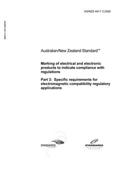 AS/NZS 4417.3: 01/01/2009 Marking of electrical and electronic products to indicate compliance with regulations, Part 3: Specific requirements for electromagnetic compatibility regulatory applications