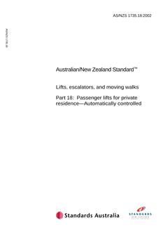 AS/NZS 1735.18: 06/21/2002 Lifts, escalators, and moving walks, Part 18: Passenger lifts for private residence – Automatically controlled