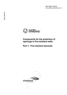 AS 1905.1: 08/25/2015 Components for the protection of openings in fire-resistant walls, Part 1: Fire-resistant doorsets