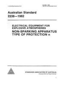 AS 2238: 01/24/1982 Electrical equipment for explosive atmospheres – Non-sparking apparatus- Type of protection n (incorporating Amdt 1)