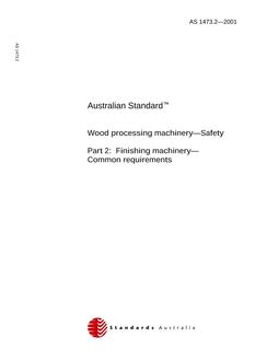 AS 1473.2: 01/01/2001 Wood processing machinery – Safety, Part 2: Finishing machinery – Common requirements