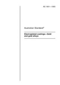 AS 1901: 01/01/1993 Electroplated coatings – Gold and gold alloys