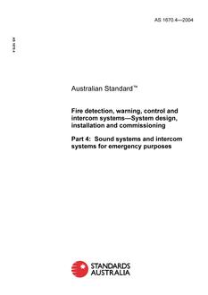 AS 1670.4: 04/23/2004 Fire detection, warning, control and intercom systems – System design, installation and commissioning, Part 4: Sound systems and intercom systems for emergency purposes