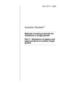 AS 1157.7: 01/01/1999 Methods of testing materials for resistance to fungal growth, Part 7: Resistance of papers and paper products to surface fungal growth