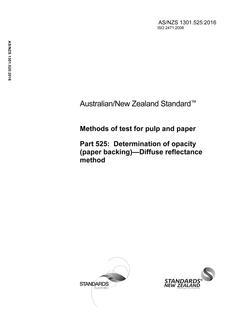 AS/NZS 1301.525: 02/08/2016 Methods of test for pulp and paper, Part 525: Determination of opacity (paper backing) – Diffuse reflectance method AS/NZS 1301.525: 02/08/2016 Methods of test for pulp and paper, Part 525: Determination of opacity (paper backing) – Diffuse reflectance method