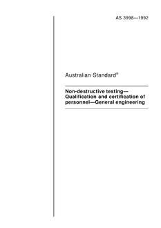 AS 3998: 01/01/1992 Non-destructive testing – Qualification and certification of personnel – General engineering