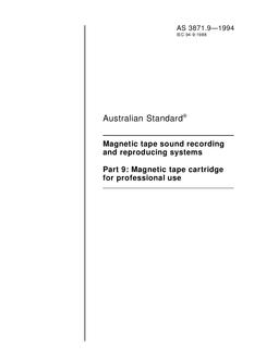 AS 3871.9: 01/01/1994 Magnetic tape sound recording and reproducing systems – Magnetic tape cartridge for professional use