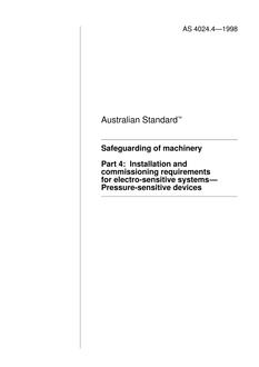 AS 4024.4: 08/05/1998 Safeguarding of machinery, Part 4: Installation and commissioning requirements for electro-sensitive systems – Pressure-sensitive devices