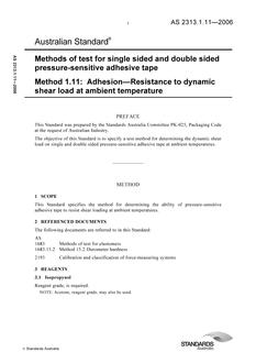 AS 2313.1.11: 07/26/2006 Methods of test for single sided and double sided pressure-sensitive adhesive tape, Method 1.11: Adhesion – Resistance to dynamic shear load at ambient temperature