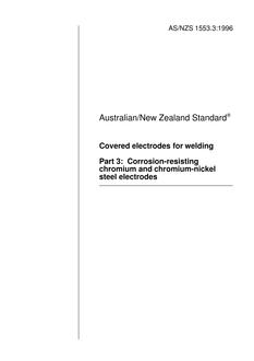 AS/NZS 1553.3: 08/05/1996 Covered electrodes for welding, Part 3: Corrosion-resisting chromium and chromium-nickel steel electrodes