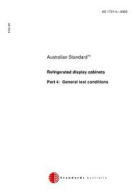 AS 1731.4: 08/10/2000 Refrigerated display cabinets, Part 4: General test conditions