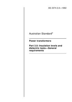 AS 2374.3.0: 08/08/1982 Power transformers, Part 3.0: Insulation levels and dielectric tests – General requirements