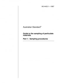 AS 4433.1: 01/01/1997 Guide to the sampling of particulate materials – Sampling procedures