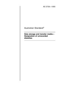 AS 3739: 02/08/1990 Data storage and transfer media – Designation of unrecorded diskettes