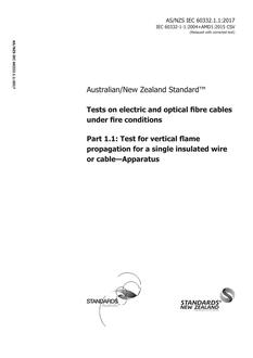 AS/NZS IEC 60332.1.1: 05/01/2017 Tests on electric and optical fibre cables under fire conditions, Part 1.1: Test for vertical flame propagation for a single insulated wire or cable apparatus