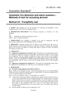 AS 2362.24: 01/01/1996 Automatic fire detection and alarm systems – Methods of test for actuating devices – Frangibility test