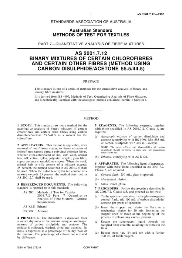 AS 2001.7.12: 03/06/1983 Methods of test for textiles, Part 7.12: Quantitative analysis of fibre mixtures – Binary mixtures of certain chlorofibres and certain other fibres (method using carbon disulphide/acetone 55.5/44.5)