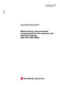 AS 2483: 06/27/2003 Metal finishing – Recommended sampling plans for the inspection and testing of coatings (ISO 4519:1980, MOD)