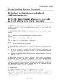 AS/NZS 2341.5: 06/05/1997 Methods of testing bitumen and related roadmaking products, Method 5: Determination of apparent viscosity by ‘Shell’ sliding plate micro-viscometer AS/NZS 2341.5: 06/05/1997 Methods of testing bitumen and related roadmaking products, Method 5: Determination of apparent viscosity by ‘Shell’ sliding plate micro-viscometer