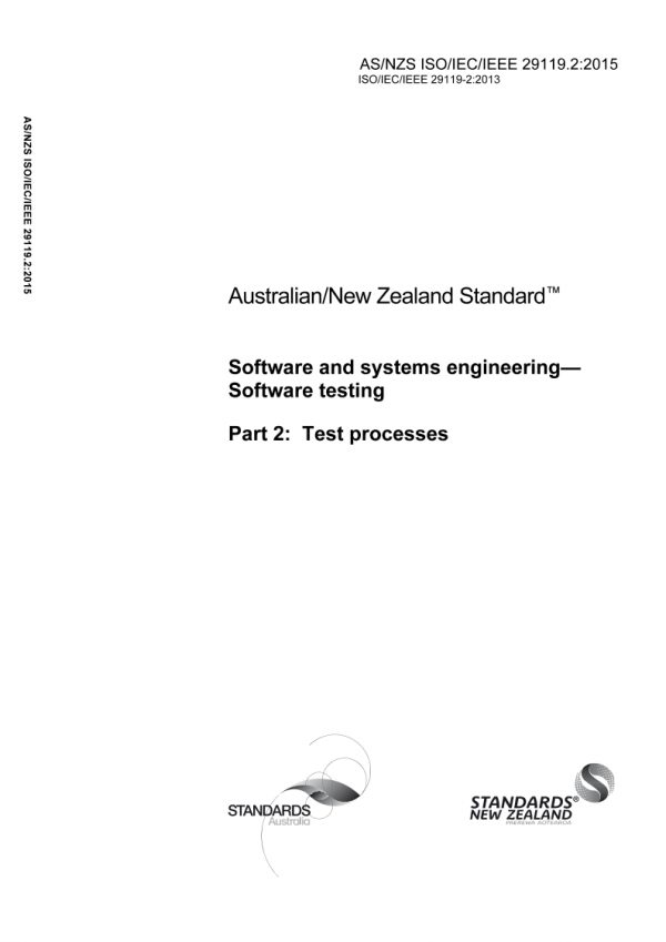 AS/NZS ISO/IEC/IEEE 29119.2: 06/30/2015 Software and systems engineering – Software testing, Part 2: Test processes
