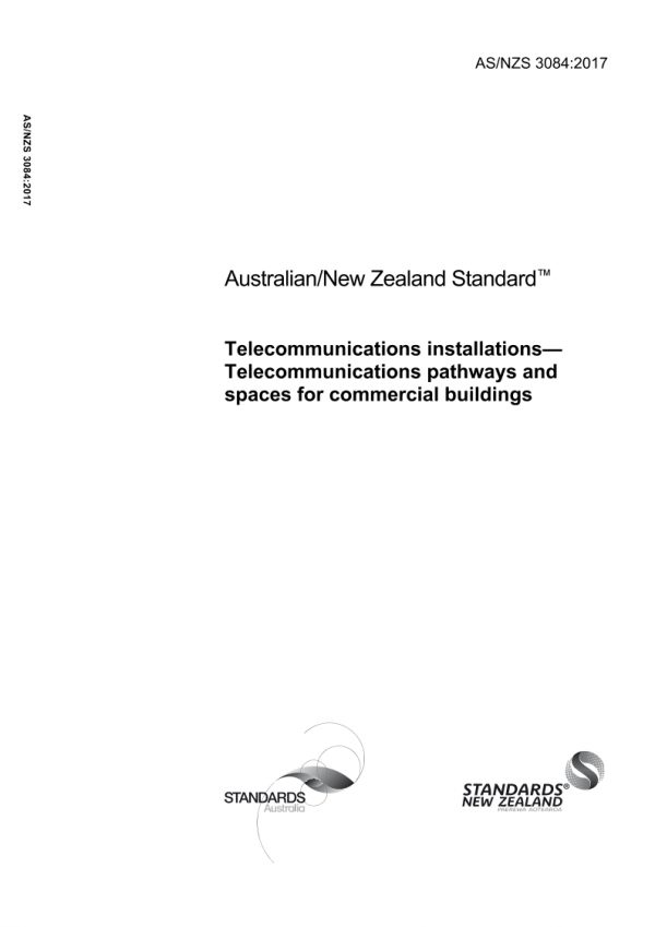AS/NZS 3084: 02/15/2017 Telecommunications installations – Telecommunications pathways and spaces for commercial buildings