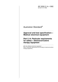 AS 3200.2.14: 01/01/1992 Approval and test specification – Medical electrical equipment, Part 2.14: Particular requirements for safety – Electroconvulsive therapy equipment