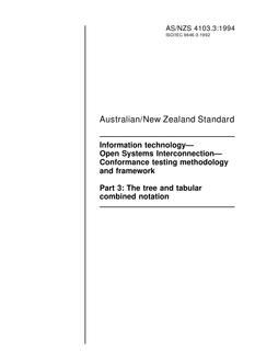 AS/NZS 4103.3: 07/18/1994 Information technology – Open Systems Interconnection – Conformance testing methodology and framework, Part 3: The tree and tabular combined notation