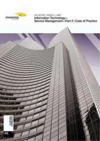 AS ISO/IEC 20000.2: 02/22/2007 Information technology – Service management – Code of practice