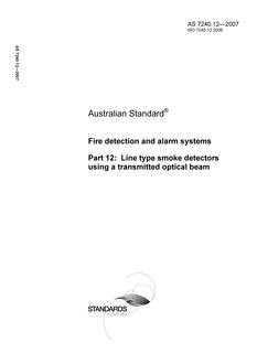 AS 7240.12: 03/12/2007 Fire detection and alarm systems – Line type smoke detectors using a transmitted optical beam