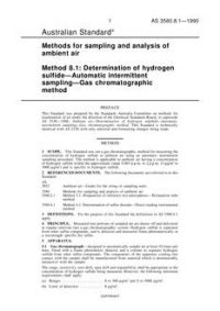 AS 3580.8.1: 06/10/1990 Methods for sampling and analysis of ambient air, Method 8.1: Determination of hydrogen sulfide – Automatic intermittent sampling – Gas chromatographic method