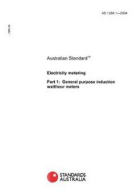 AS 1284.1: 06/03/2004 Electricity metering, Part 1: General purpose induction watthour meters