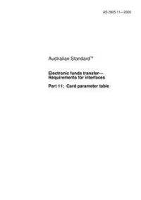 AS 2805.11: 01/10/2000 Electronic funds transfer – Requirements for interfaces, Part 11: Card parameter table