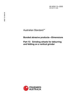 AS 4524.13: 01/01/2005 Bonded abrasive products – Dimensions – Grinding wheels for deburring and fettling on a vertical grinder