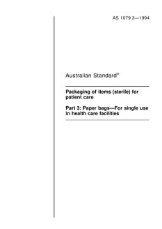 AS 1079.3: 01/01/1994 Packaging of items (sterile) for patient care, Part 3: Paper bags – For single use in health care facilities